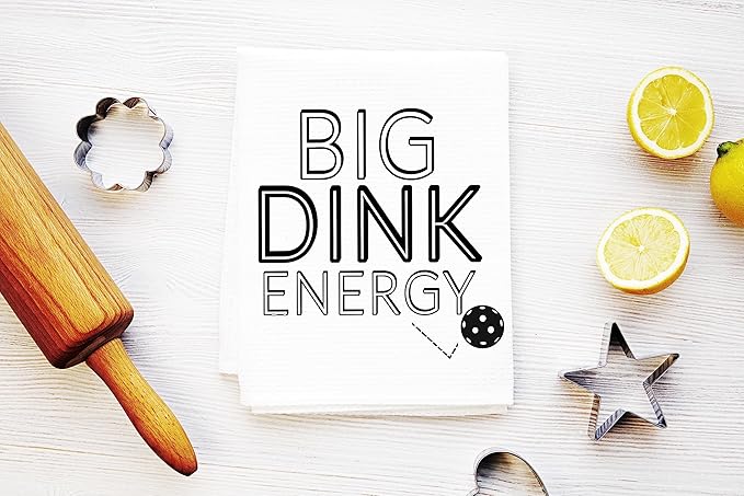 Funny Kitchen Towel - Big Dink Energy Pickleball Dish Cloth - Gift for Him or Her - Pickle Ball Gift - Retirement - Christmas - Mothers Day - Fathers Day - Birthday (Big Dink Energy)