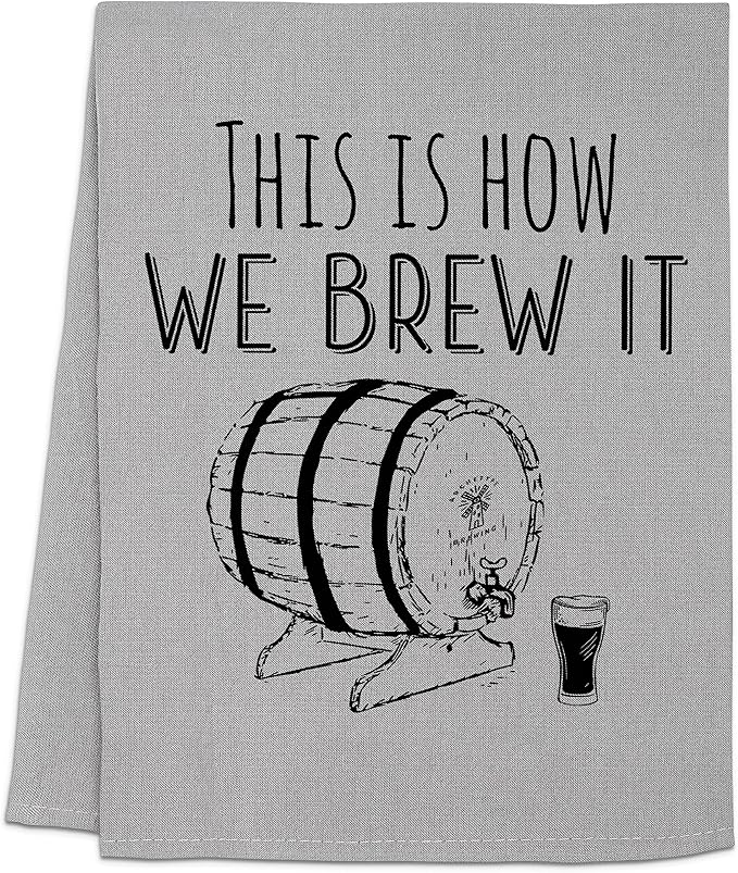 Funny Dish Towel, This Is How We Brew It, Flour Sack Kitchen Towel, Sweet Housewarming Gift, Farmhouse Kitchen Decor, White or Gray (Gray)