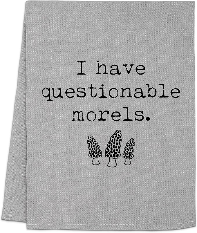 Moonlight Makers Funny Kitchen Towels with Sayings – Housewarming Gifts, Funny Dish Towels, Cotton Flour Sack, Apartment Essentials, Baking Gifts for Women – Gray, I Have Questionable Morels